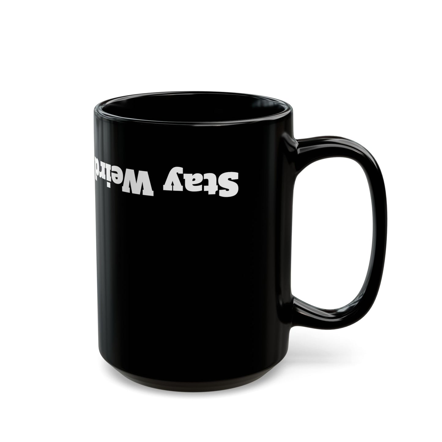 Mug - Stay Weird Always