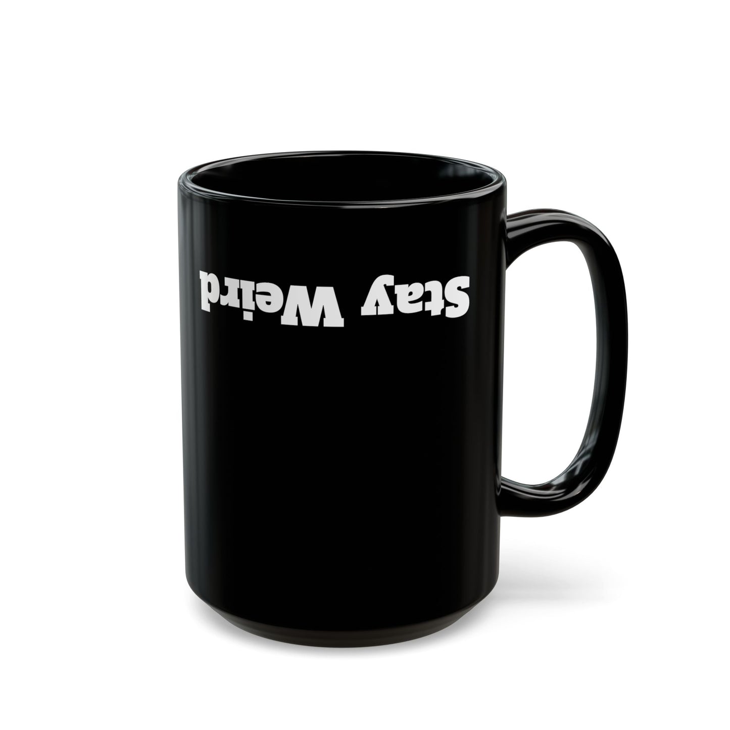 Mug - Stay Weird Always