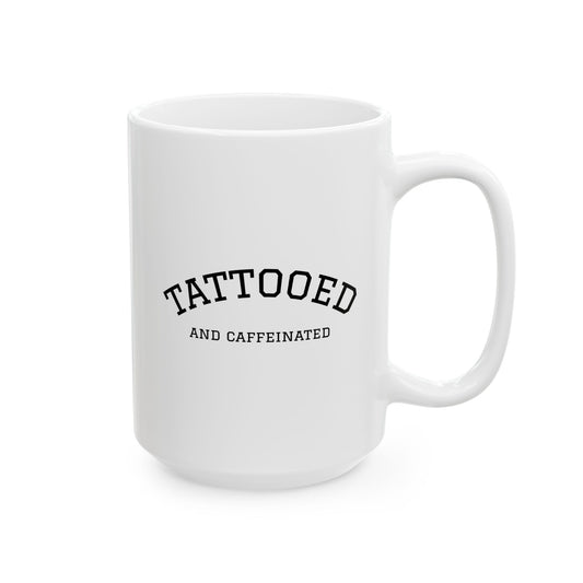 Mug - Tattooed and Caffeinated